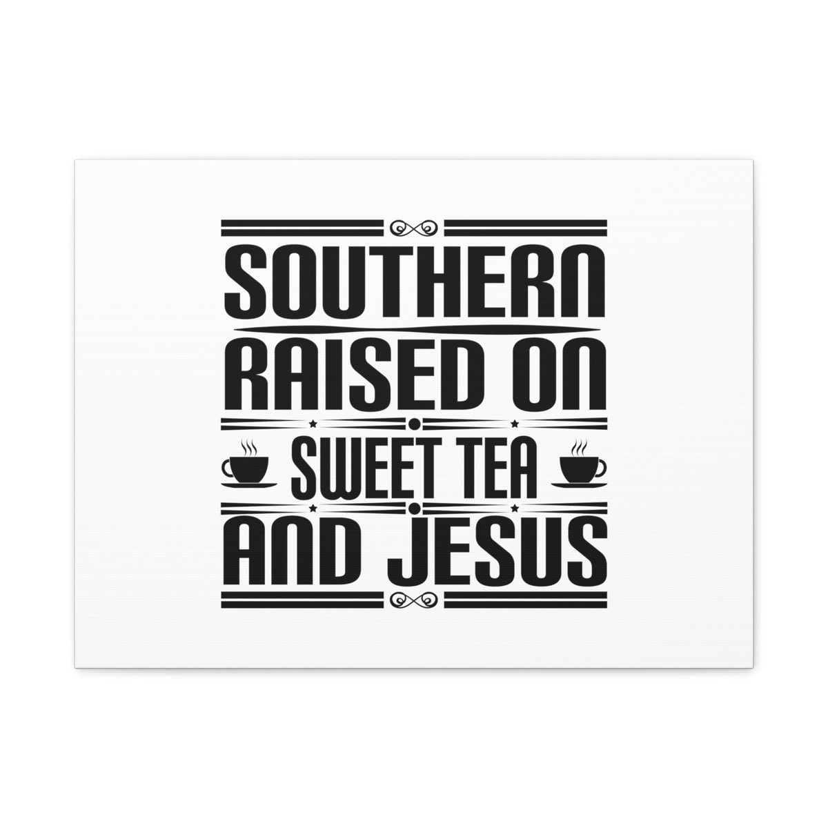 Scripture Walls Southern Raise On Sweet Tea And Jesus 1 Corinthians 6:14 Christian Wall Art Bible Verse Print Ready to Hang Unframed-Express Your Love Gifts
