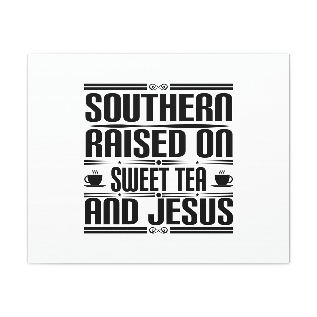 Scripture Walls Southern Raise On Sweet Tea And Jesus 1 Corinthians 6:14 Christian Wall Art Bible Verse Print Ready to Hang Unframed-Express Your Love Gifts