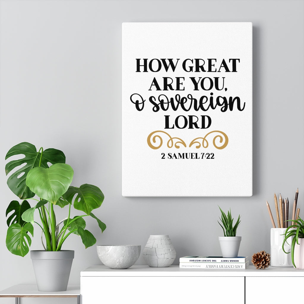Scripture Walls Sovereign Lord 2 Samuel 7:22 Bible Verse Canvas Christian Wall Art Ready to Hang Unframed-Express Your Love Gifts