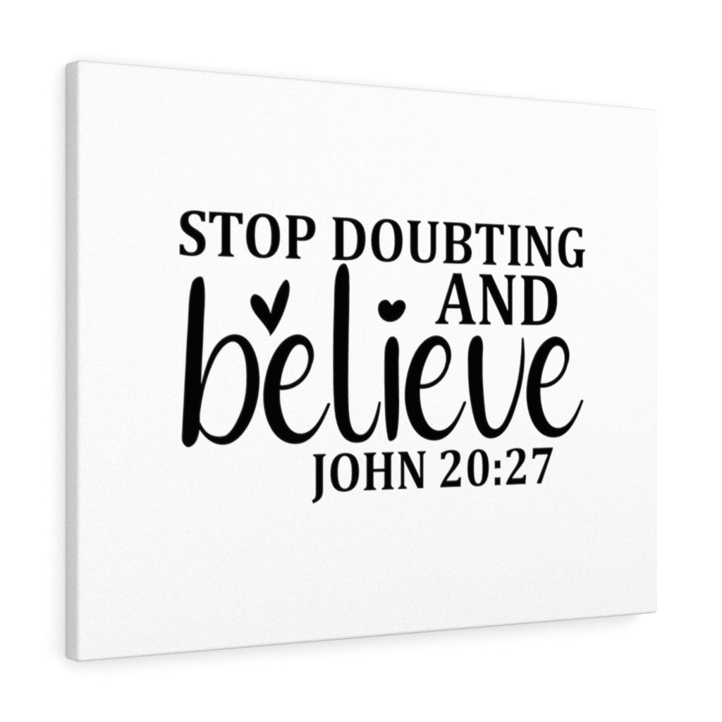 Scripture Walls Stop Doubting And Believe John 20:27 Bible Verse Canvas Christian Wall Art Ready to Hang Unframed-Express Your Love Gifts