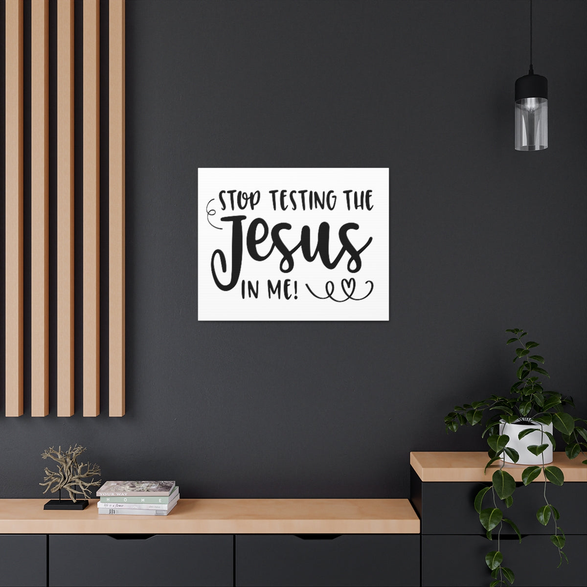 Scripture Walls Stop Testing The Jesus In Me Deuteronomy 6:16 Christian Wall Art Print Ready to Hang Unframed-Express Your Love Gifts