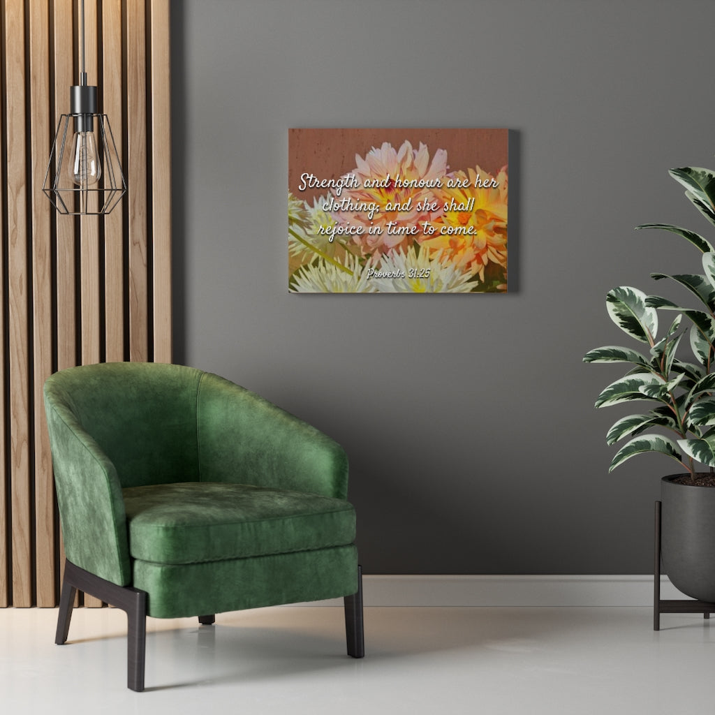 Scripture Walls Strength And Honour Proverbs 31:25 Bible Verse Canvas Christian Wall Art Ready to Hang Unframed-Express Your Love Gifts