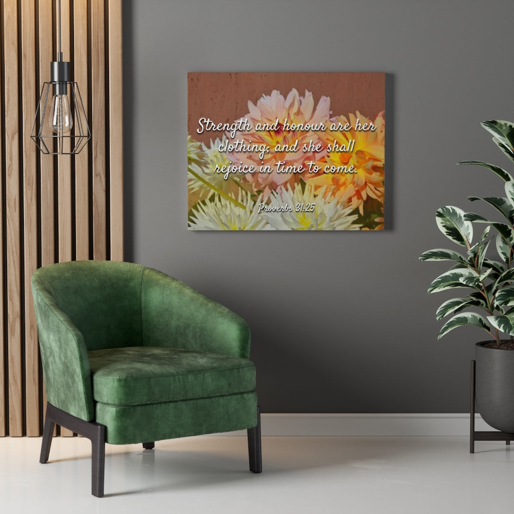 Scripture Walls Strength And Honour Proverbs 31:25 Bible Verse Canvas Christian Wall Art Ready to Hang Unframed-Express Your Love Gifts