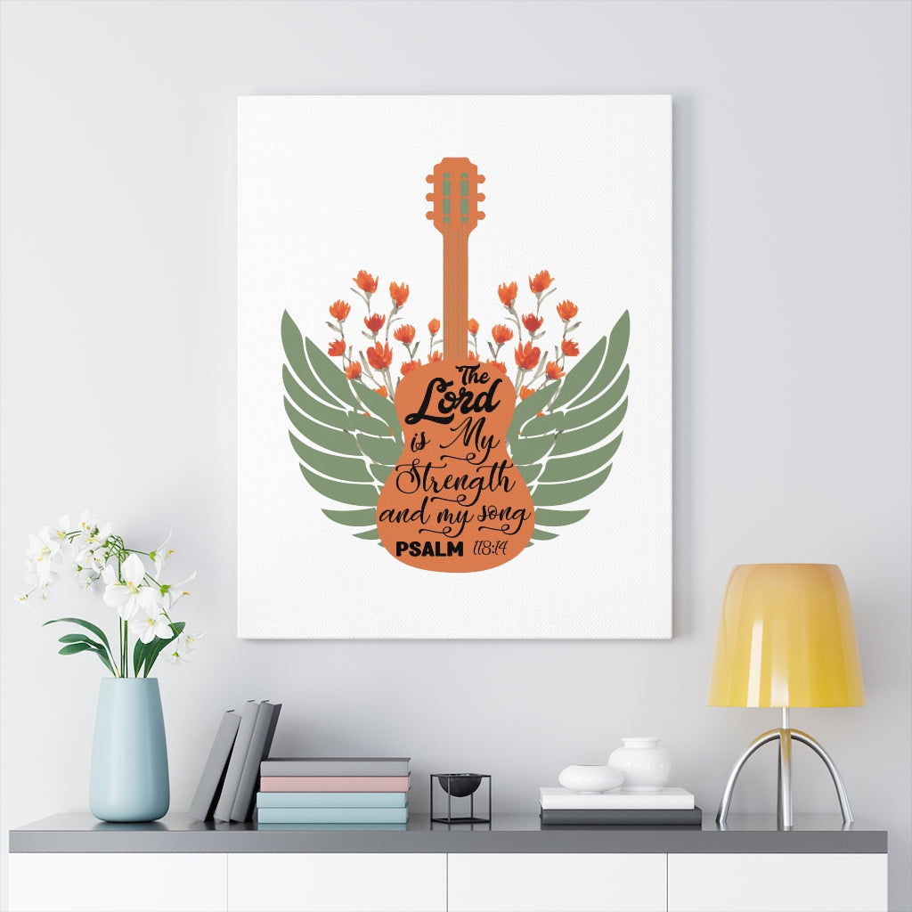 Scripture Walls Strength And My Song Psalm 118:14 Bible Verse Canvas Christian Wall Art Ready to Hang Unframed-Express Your Love Gifts