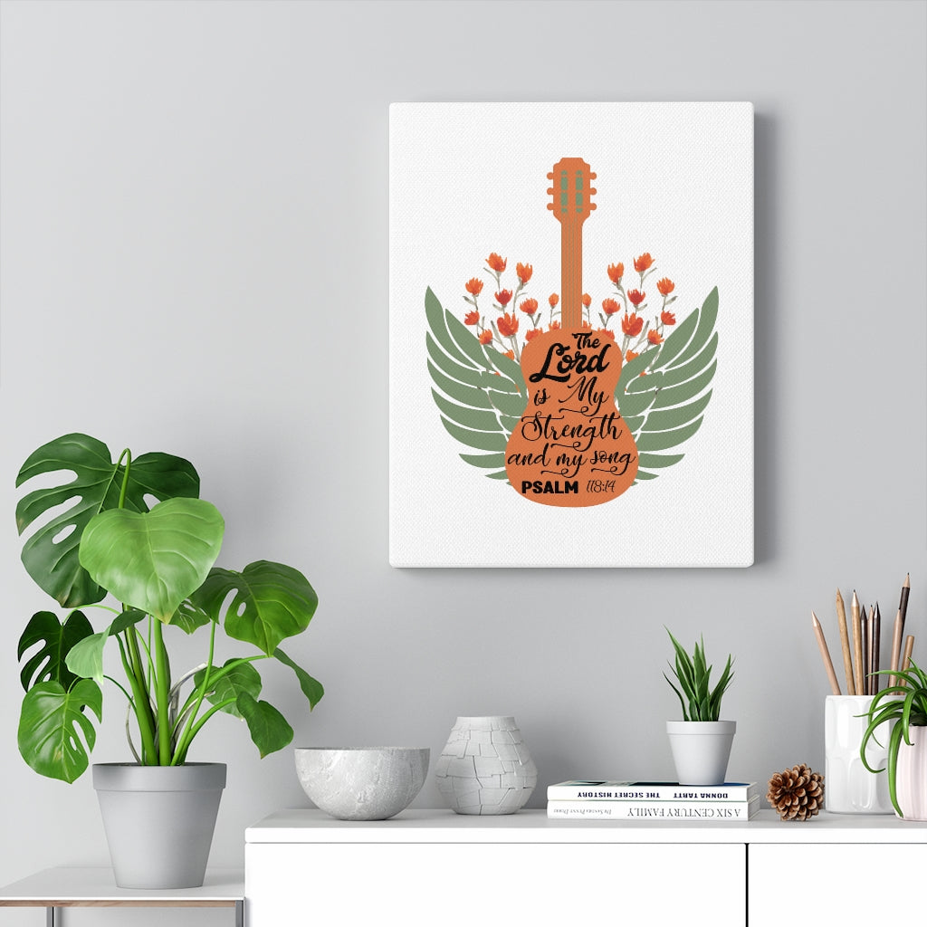 Scripture Walls Strength And My Song Psalm 118:14 Bible Verse Canvas Christian Wall Art Ready to Hang Unframed-Express Your Love Gifts