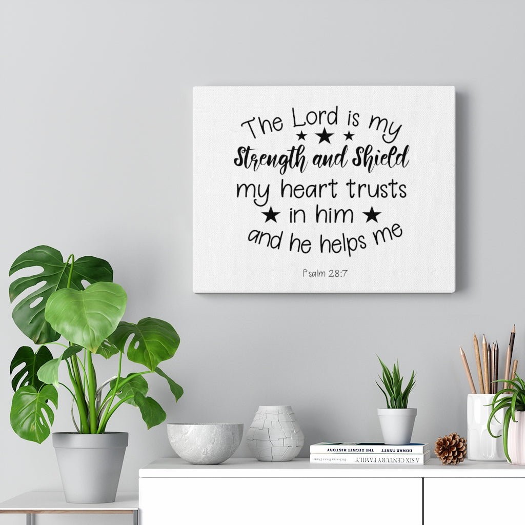 Scripture Walls Strength And Shield Psalm 28:7 Bible Verse Canvas Christian Wall Art Ready to Hang Unframed-Express Your Love Gifts
