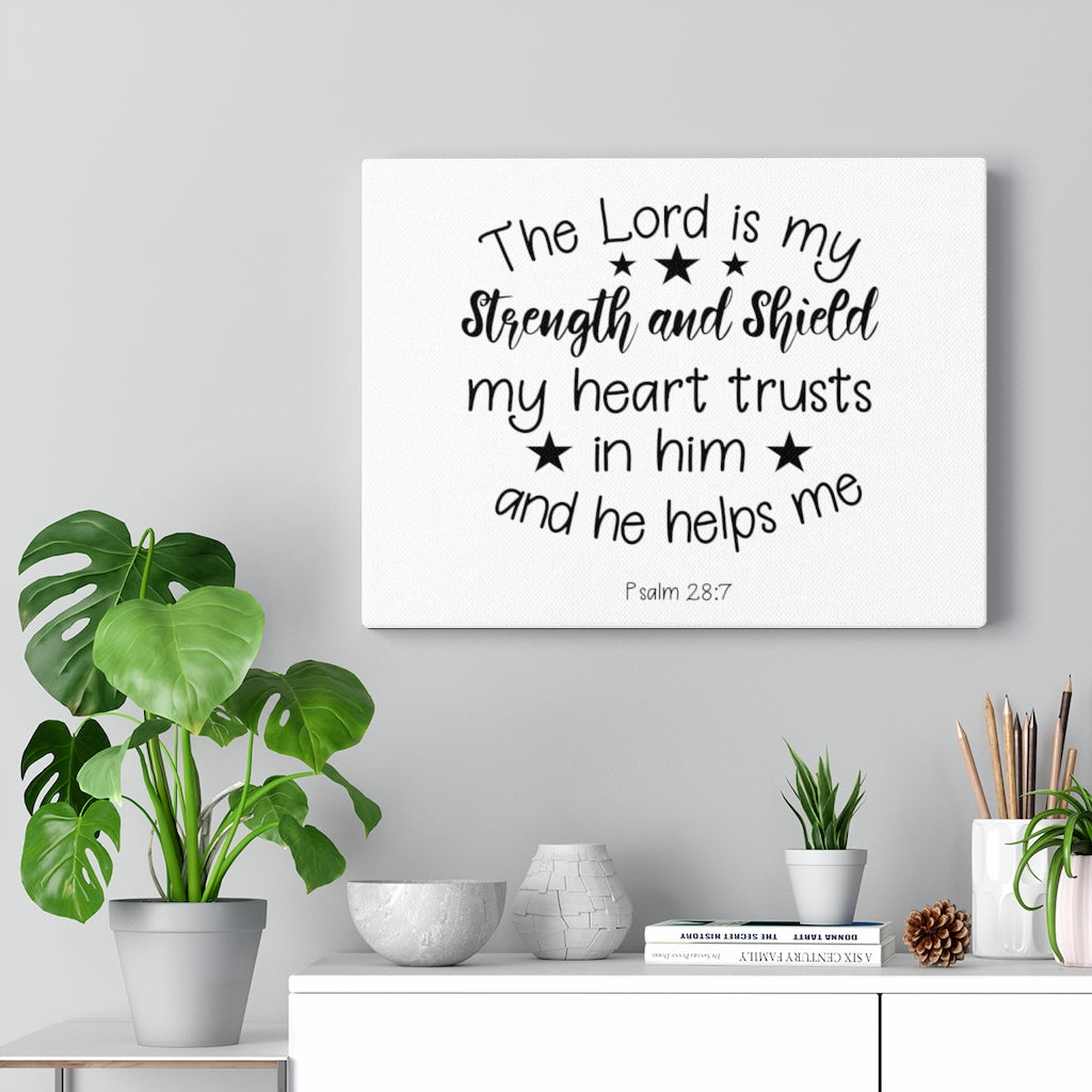 Scripture Walls Strength And Shield Psalm 28:7 Bible Verse Canvas Christian Wall Art Ready to Hang Unframed-Express Your Love Gifts