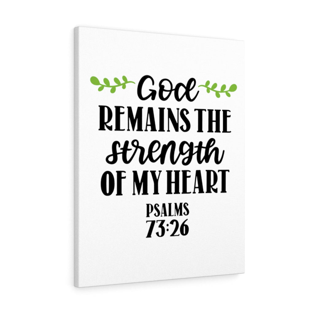 Scripture Walls Strength Of My Heart Psalms 73:26 Bible Verse Canvas Christian Wall Art Ready to Hang Unframed-Express Your Love Gifts