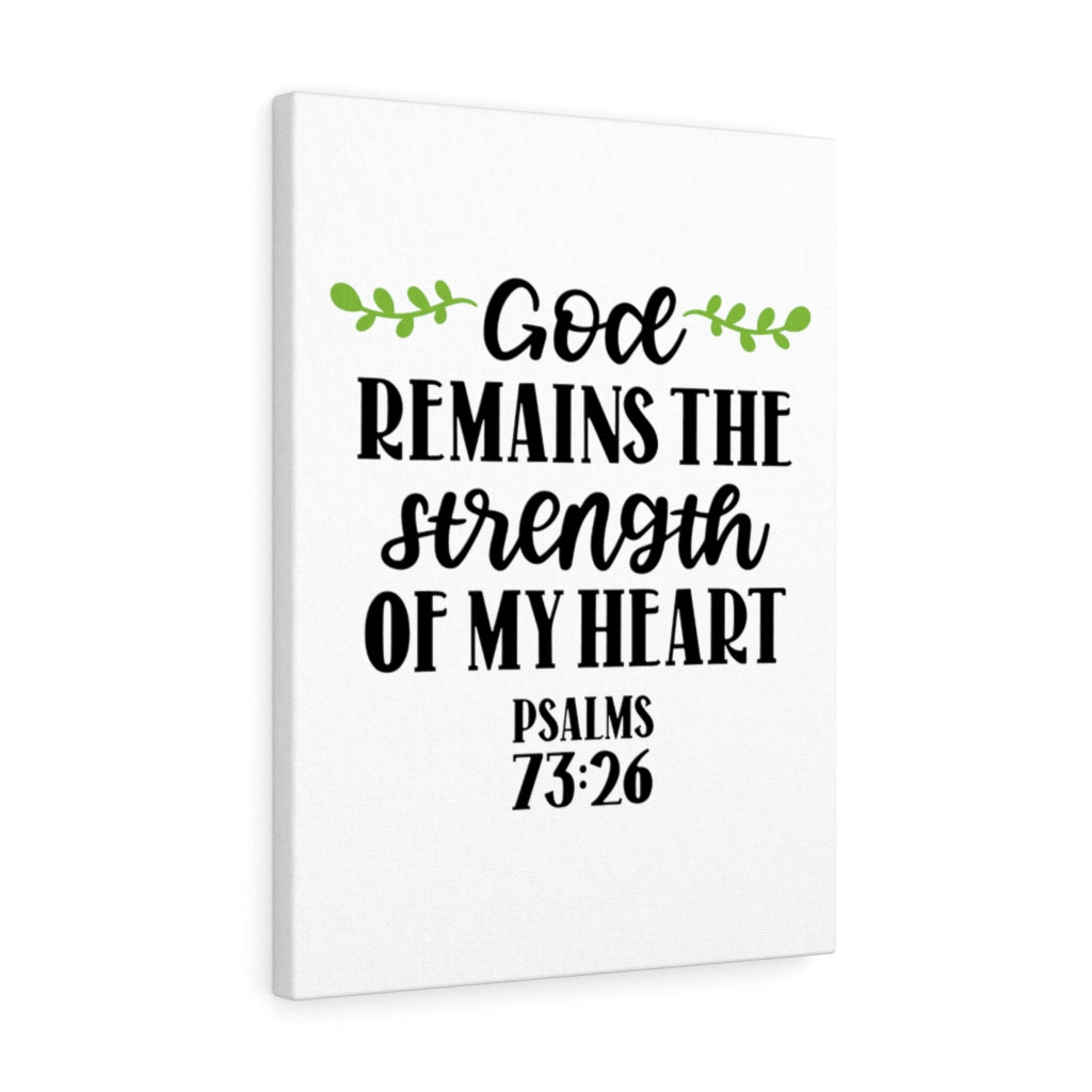 Scripture Walls Strength Of My Heart Psalms 73:26 Bible Verse Canvas Christian Wall Art Ready to Hang Unframed-Express Your Love Gifts