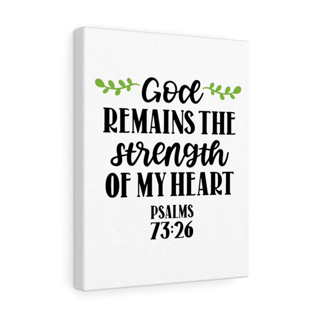 Scripture Walls Strength Of My Heart Psalms 73:26 Bible Verse Canvas Christian Wall Art Ready to Hang Unframed-Express Your Love Gifts