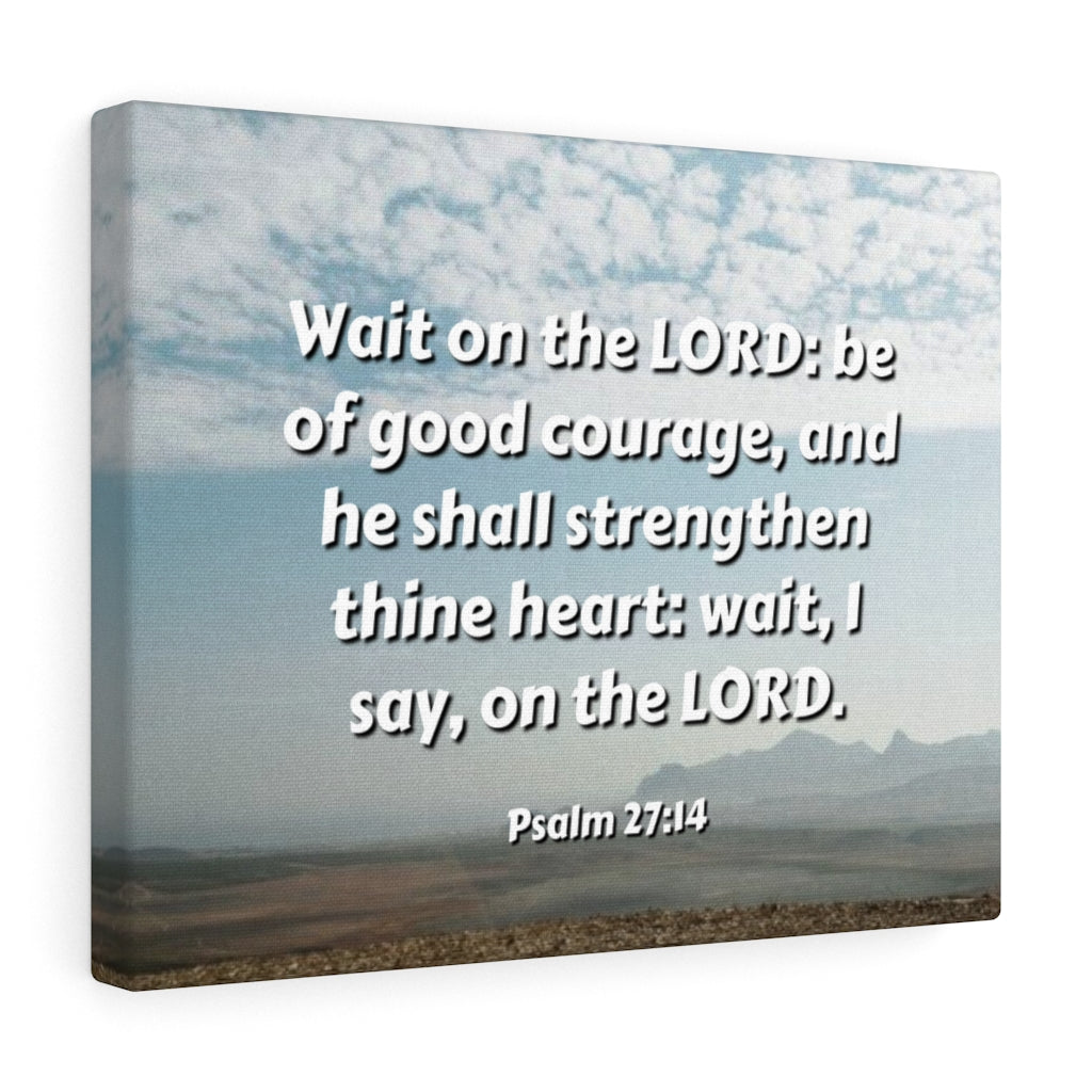 Scripture Walls Strengthen Thine Heart Psalms 27:14 Bible Verse Canvas Christian Wall Art Ready to Hang Unframed-Express Your Love Gifts