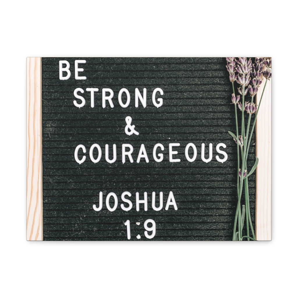 Scripture Walls Strong & Courageous Joshua 1:9 Bible Verse Canvas Christian Wall Art Ready to Hang Unframed-Express Your Love Gifts