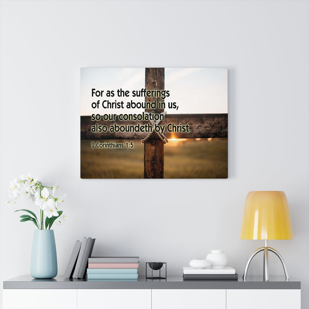 Scripture Walls Sufferings of Christ 2 Corinthians 1:5 Bible Verse Canvas Christian Wall Art Ready to Hang Unframed-Express Your Love Gifts