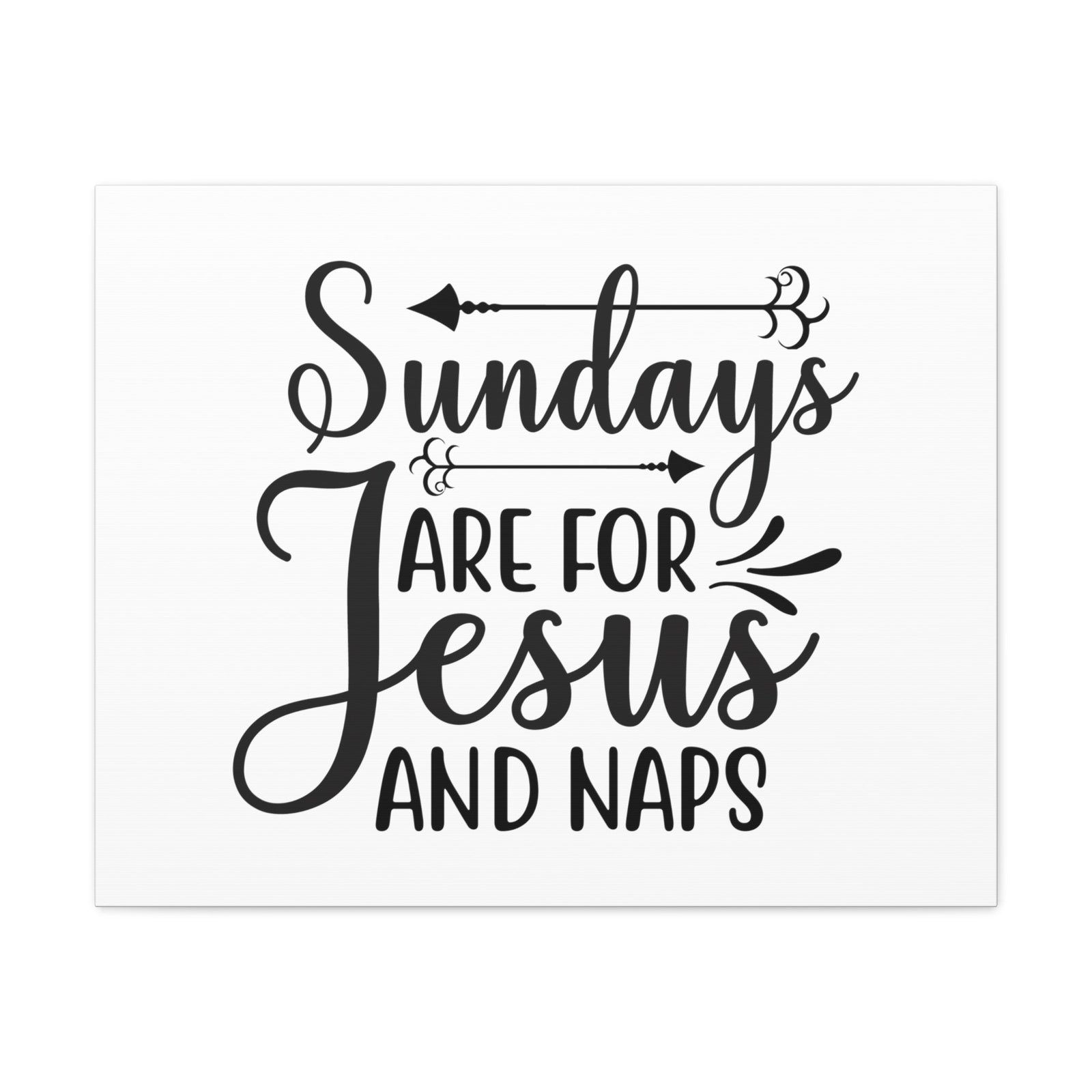 Scripture Walls Sundays Are For Jesus And Naps Exodus 20:8 Christian Wall Art Print Ready to Hang Unframed-Express Your Love Gifts