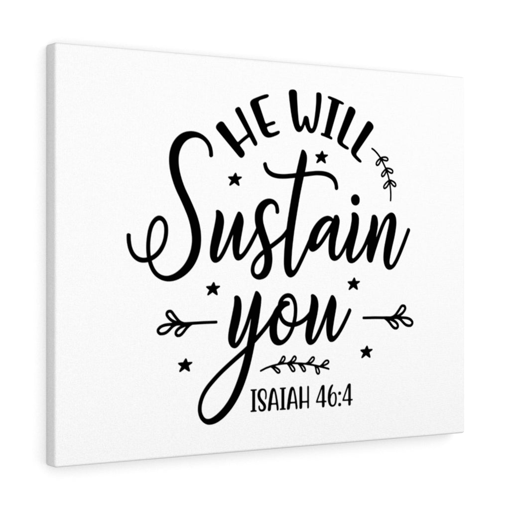 Scripture Walls Sustain Isaiah 46:4 Bible Verse Canvas Christian Wall Art Ready to Hang Unframed-Express Your Love Gifts