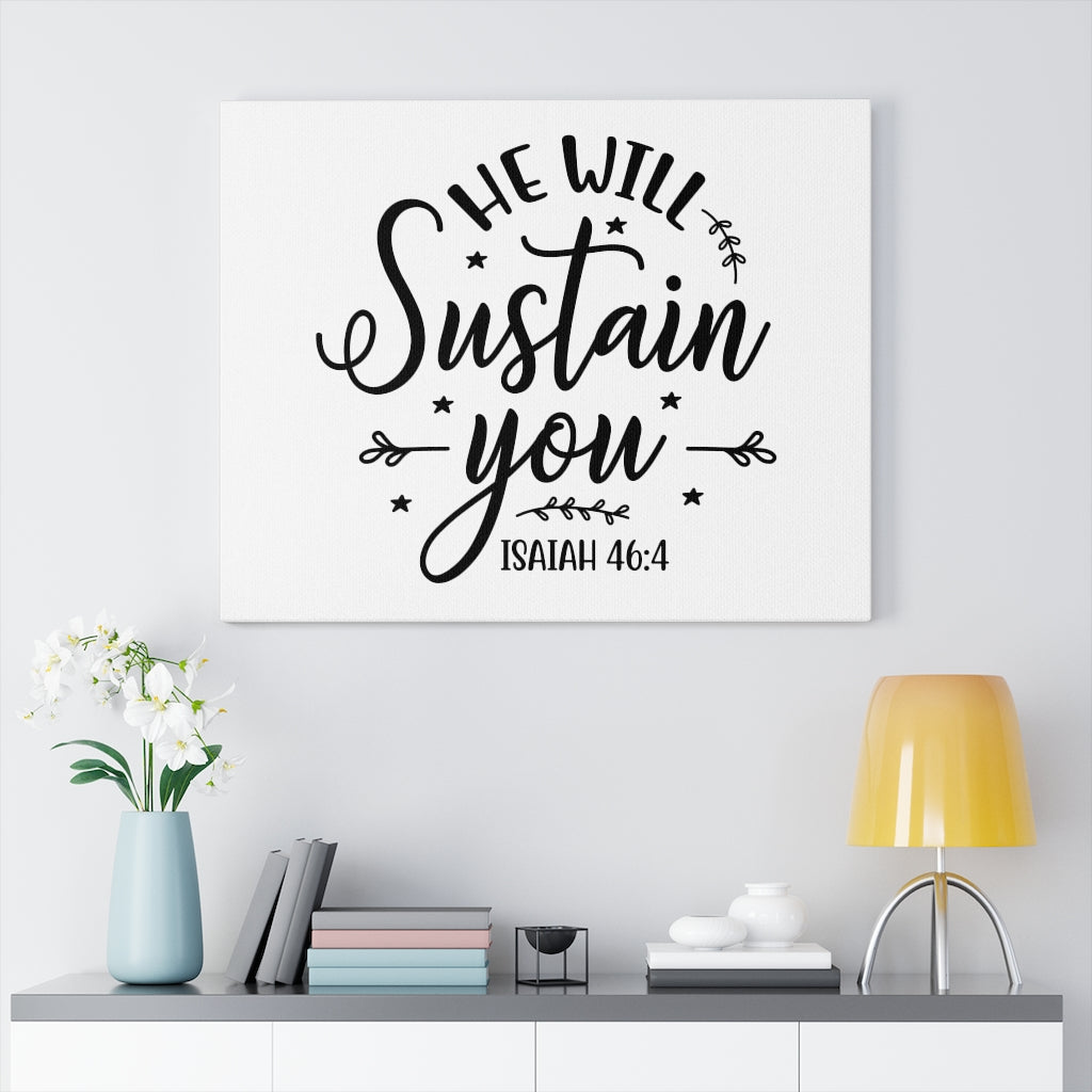 Scripture Walls Sustain Isaiah 46:4 Bible Verse Canvas Christian Wall Art Ready to Hang Unframed-Express Your Love Gifts