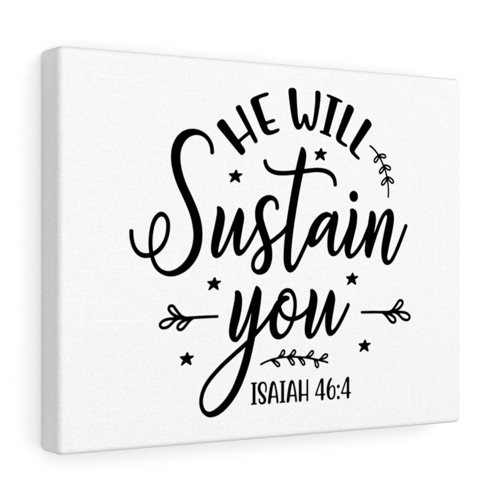 Scripture Walls Sustain Isaiah 46:4 Bible Verse Canvas Christian Wall Art Ready to Hang Unframed-Express Your Love Gifts