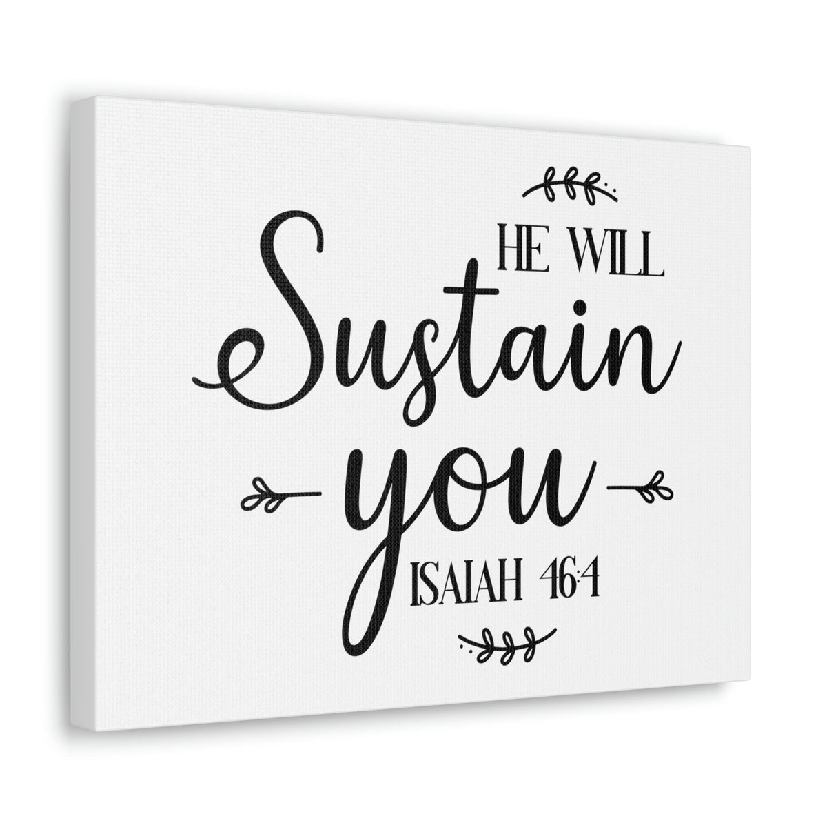Scripture Walls Sustain You Isaiah 46:4 Bible Verse Canvas Christian Wall Art Ready to Hang Unframed-Express Your Love Gifts