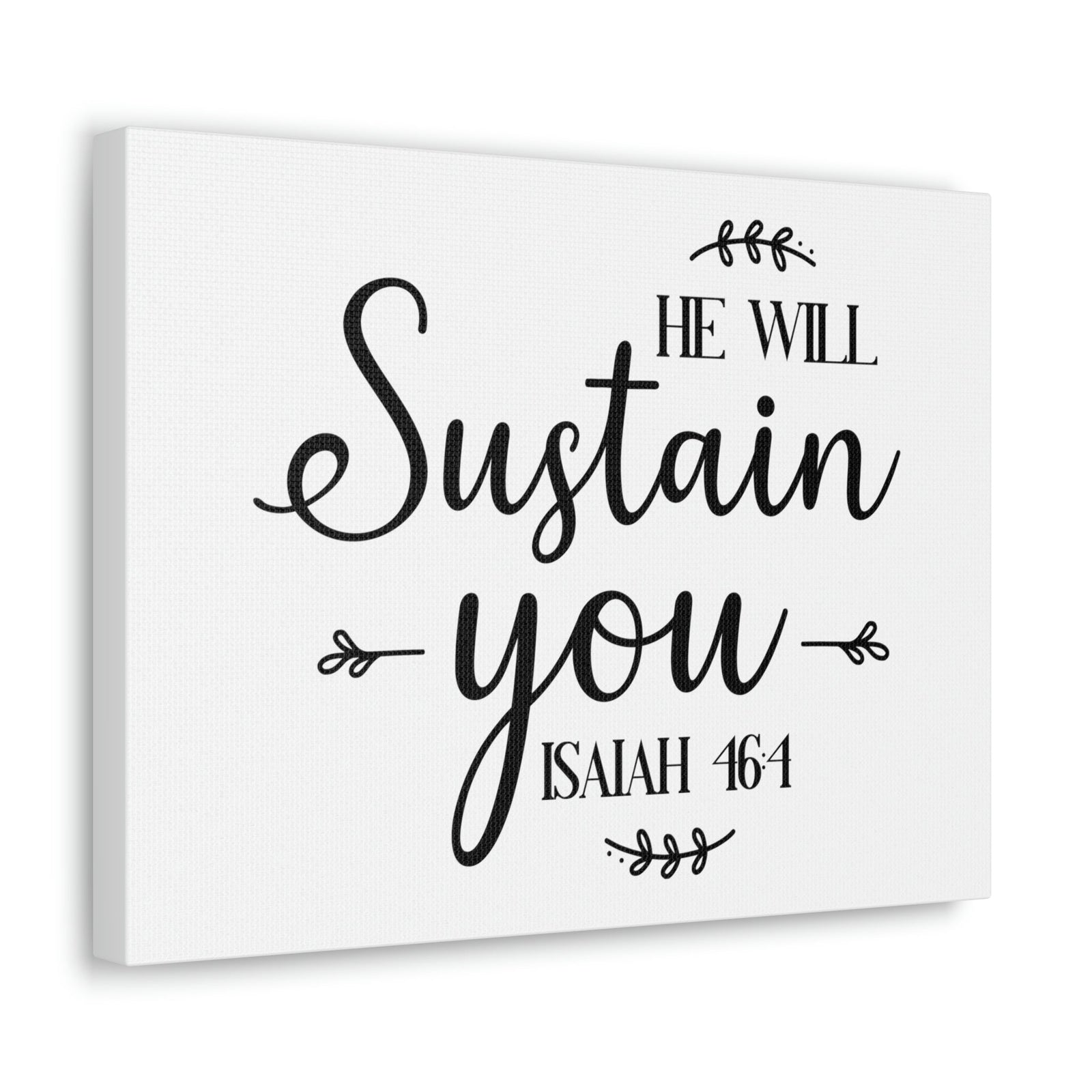 Scripture Walls Sustain You Isaiah 46:4 Bible Verse Canvas Christian Wall Art Ready to Hang Unframed-Express Your Love Gifts