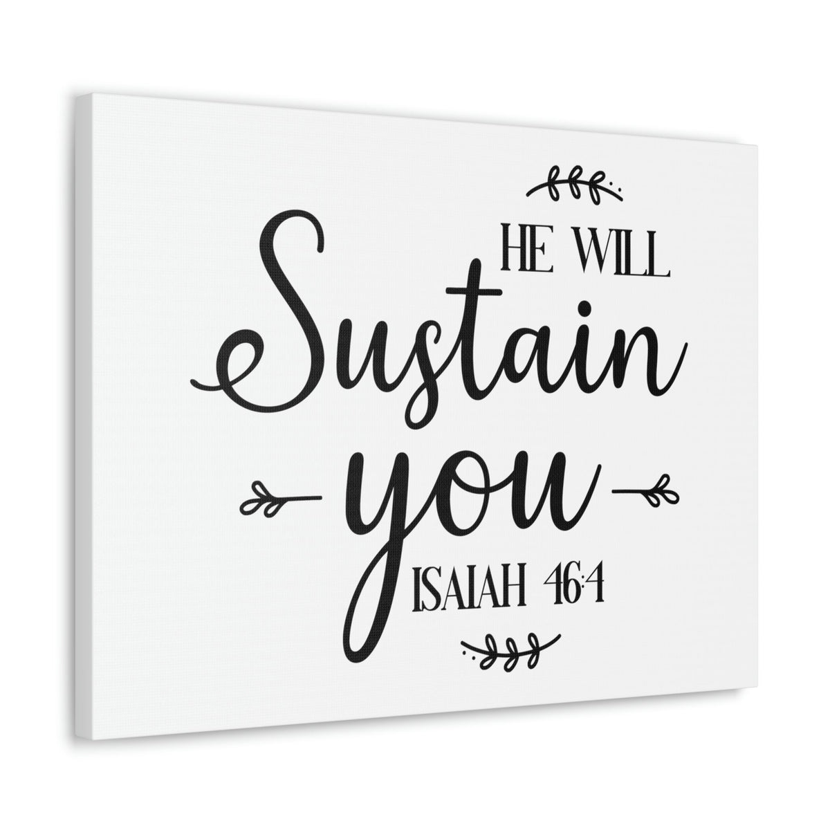Scripture Walls Sustain You Isaiah 46:4 Bible Verse Canvas Christian Wall Art Ready to Hang Unframed-Express Your Love Gifts