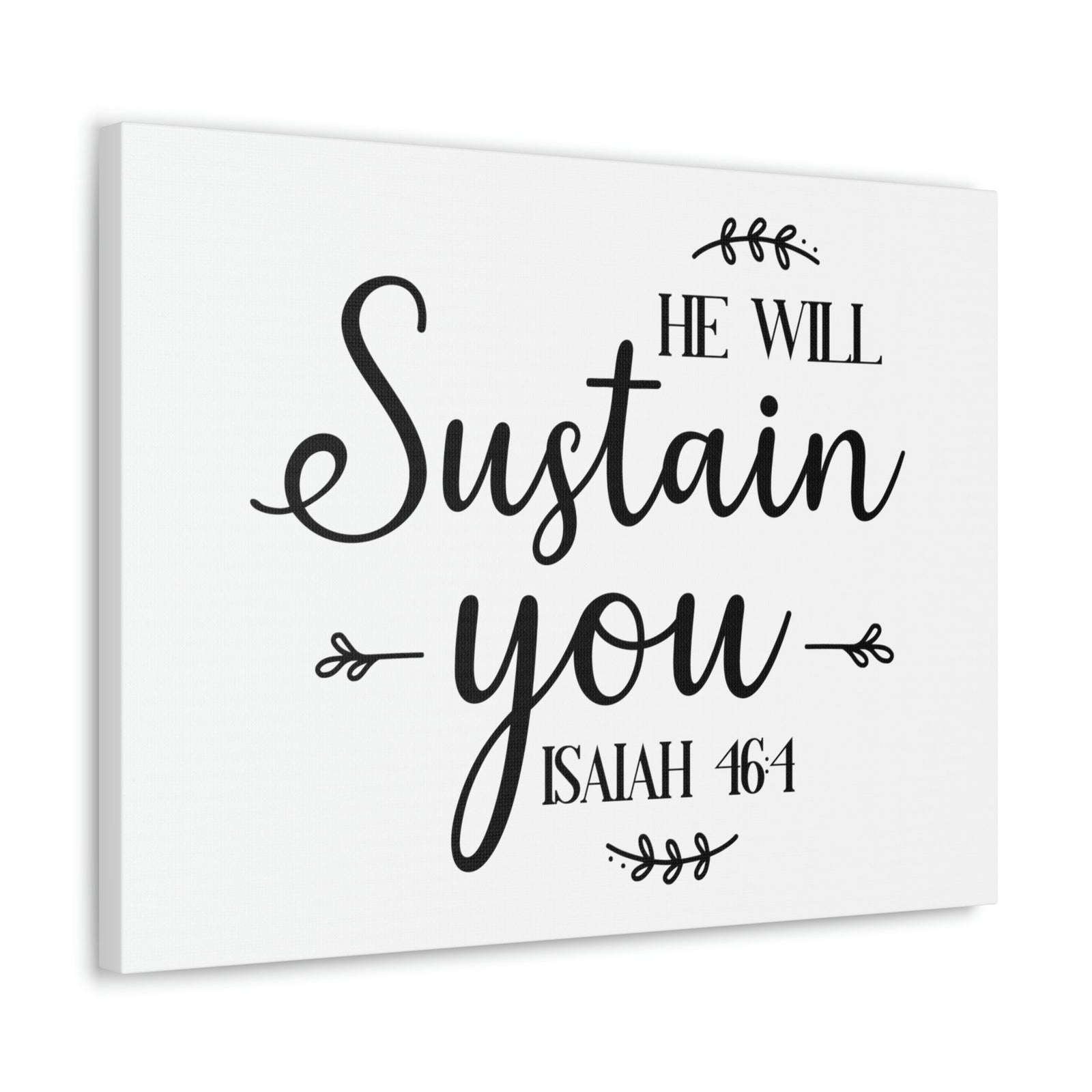 Scripture Walls Sustain You Isaiah 46:4 Bible Verse Canvas Christian Wall Art Ready to Hang Unframed-Express Your Love Gifts
