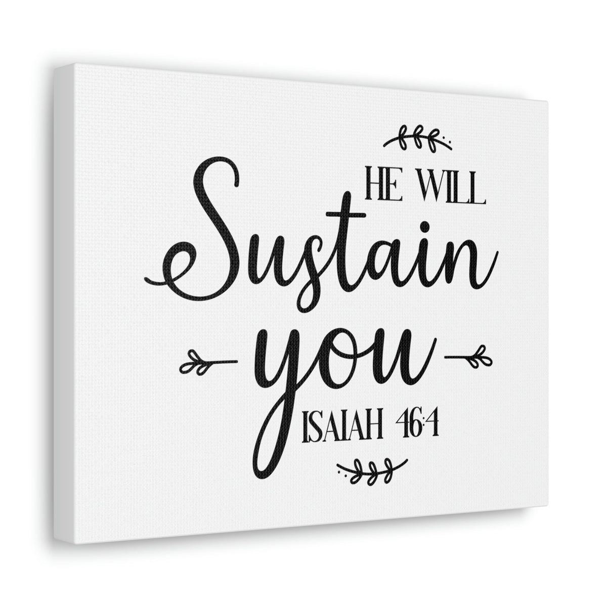 Scripture Walls Sustain You Isaiah 46:4 Bible Verse Canvas Christian Wall Art Ready to Hang Unframed-Express Your Love Gifts