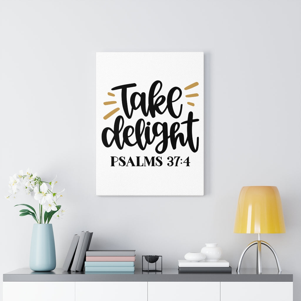 Scripture Walls Take Delight Psalms 37:4 Bible Verse Canvas Christian Wall Art Ready to Hang Unframed-Express Your Love Gifts