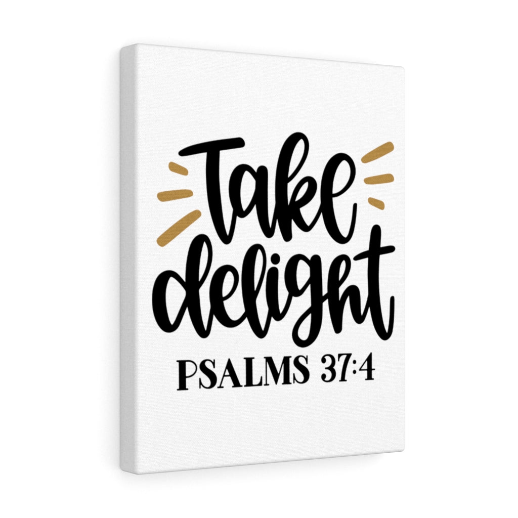 Scripture Walls Take Delight Psalms 37:4 Bible Verse Canvas Christian Wall Art Ready to Hang Unframed-Express Your Love Gifts