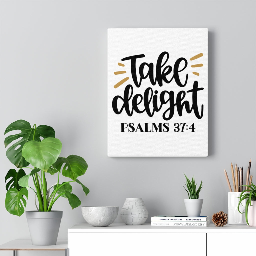 Scripture Walls Take Delight Psalms 37:4 Bible Verse Canvas Christian Wall Art Ready to Hang Unframed-Express Your Love Gifts