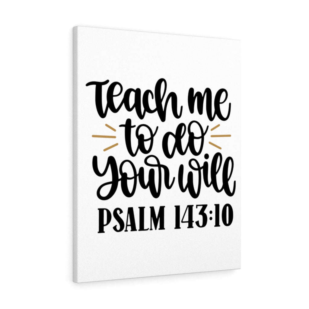 Scripture Walls Teach Me Psalm 143:10 Bible Verse Canvas Christian Wall Art Ready to Hang Unframed-Express Your Love Gifts