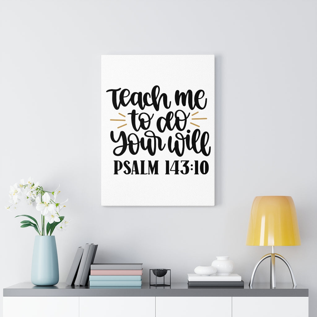 Scripture Walls Teach Me Psalm 143:10 Bible Verse Canvas Christian Wall Art Ready to Hang Unframed-Express Your Love Gifts