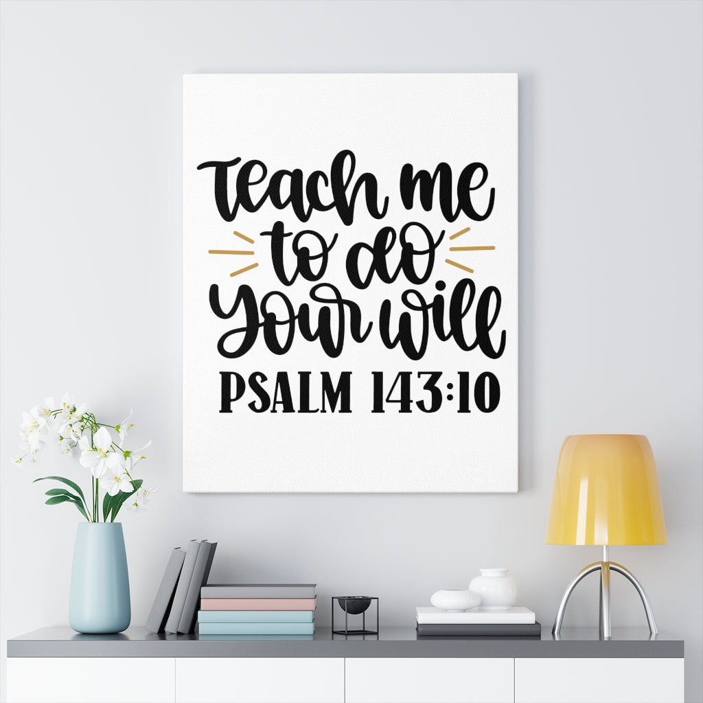 Scripture Walls Teach Me Psalm 143:10 Bible Verse Canvas Christian Wall Art Ready to Hang Unframed-Express Your Love Gifts