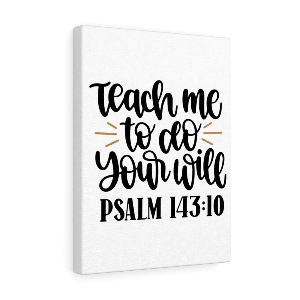 Scripture Walls Teach Me Psalm 143:10 Bible Verse Canvas Christian Wall Art Ready to Hang Unframed-Express Your Love Gifts