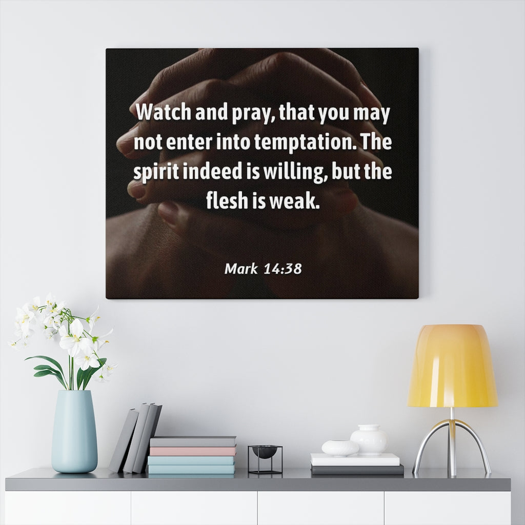 Scripture Walls Temptation Mark 14:38 Bible Verse Canvas Christian Wall Art Ready to Hang Unframed-Express Your Love Gifts