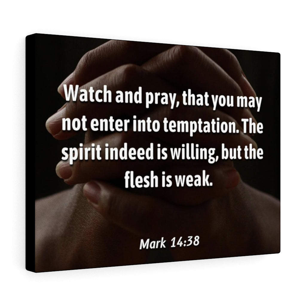 Scripture Walls Temptation Mark 14:38 Bible Verse Canvas Christian Wall Art Ready to Hang Unframed-Express Your Love Gifts