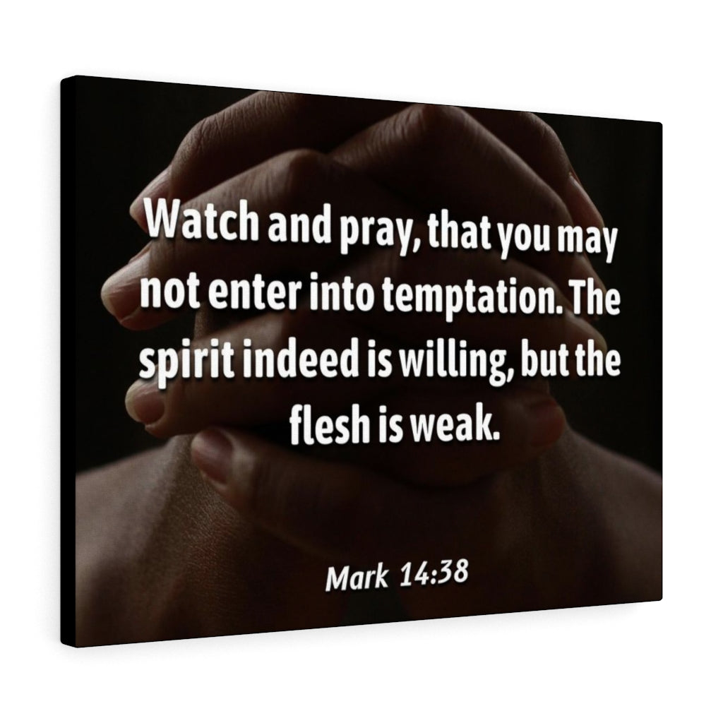 Scripture Walls Temptation Mark 14:38 Bible Verse Canvas Christian Wall Art Ready to Hang Unframed-Express Your Love Gifts