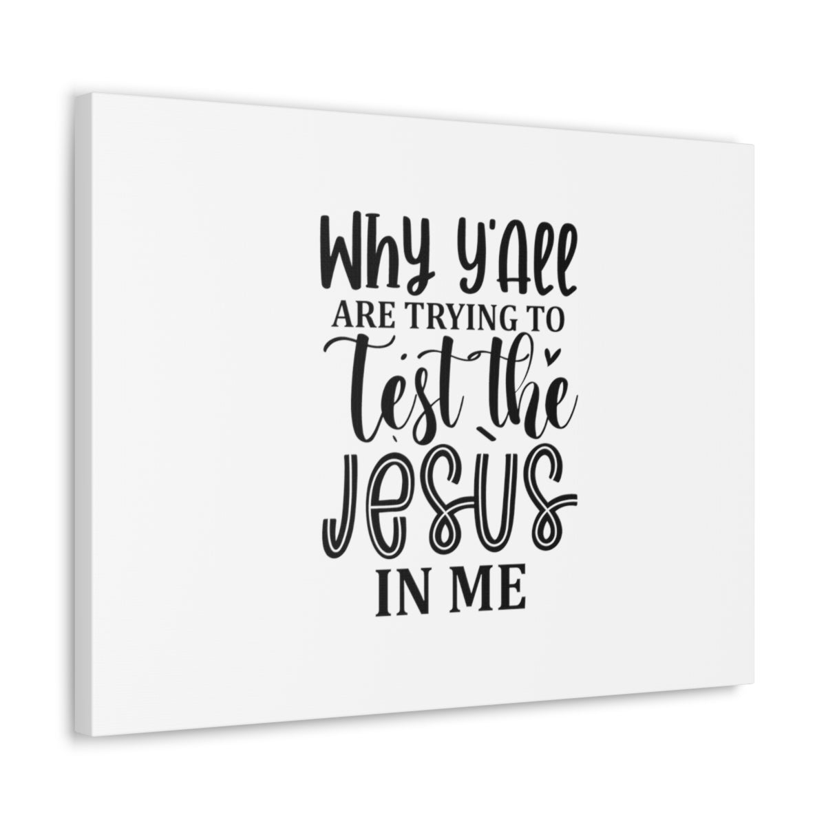 Scripture Walls Test The Jesus In Me 1 Corinthians 10:9 Christian Wall Art Bible Verse Print Ready to Hang Unframed-Express Your Love Gifts