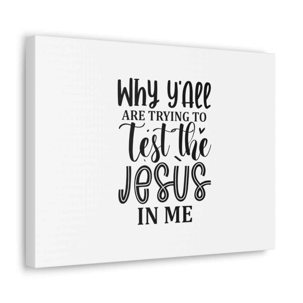 Scripture Walls Test The Jesus In Me 1 Corinthians 10:9 Christian Wall Art Bible Verse Print Ready to Hang Unframed-Express Your Love Gifts