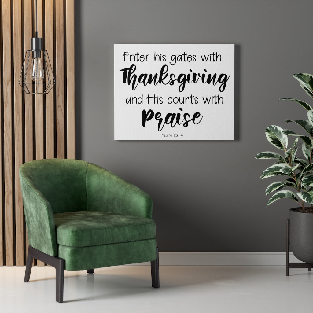 Scripture Walls Thanksgiving Psalm 100:4 Bible Verse Canvas Christian Wall Art Ready to Hang Unframed-Express Your Love Gifts