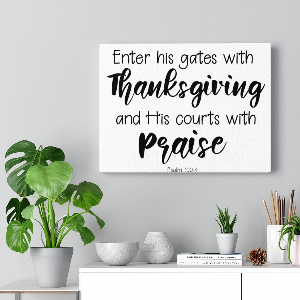 Scripture Walls Thanksgiving Psalm 100:4 Bible Verse Canvas Christian Wall Art Ready to Hang Unframed-Express Your Love Gifts