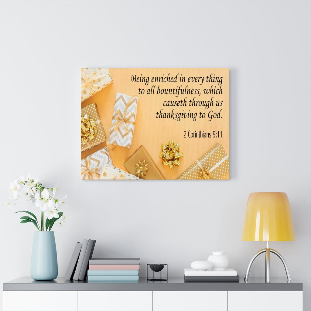 Scripture Walls Thanksgiving to God 2 Corinthians 9:11 Bible Verse Canvas Christian Wall Art Ready to Hang Unframed-Express Your Love Gifts