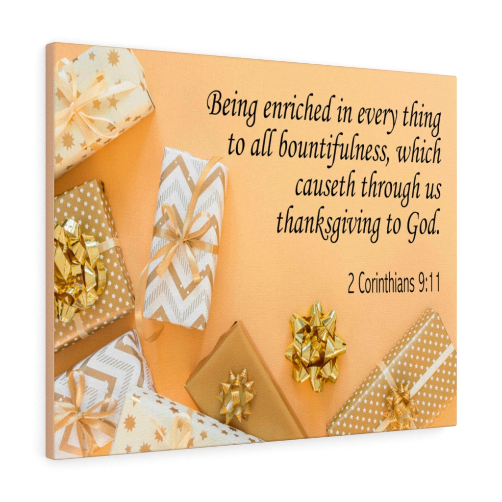 Scripture Walls Thanksgiving to God 2 Corinthians 9:11 Bible Verse Canvas Christian Wall Art Ready to Hang Unframed-Express Your Love Gifts