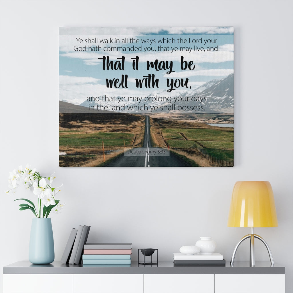 Scripture Walls That It May Be Well With You Deuteronomy 5:33 Bible Verse Canvas Christian Wall Art Ready to Hang Unframed-Express Your Love Gifts