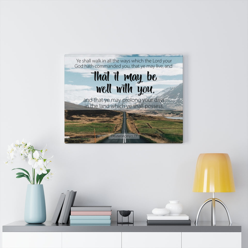 Scripture Walls That It May Be Well With You Deuteronomy 5:33 Bible Verse Canvas Christian Wall Art Ready to Hang Unframed-Express Your Love Gifts