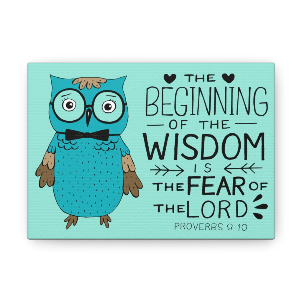 Scripture Walls The Beginning Of The Wisdom Proverbs 9:10 Bible Verse Canvas Christian Wall Art Ready To Hang Unframed-Express Your Love Gifts