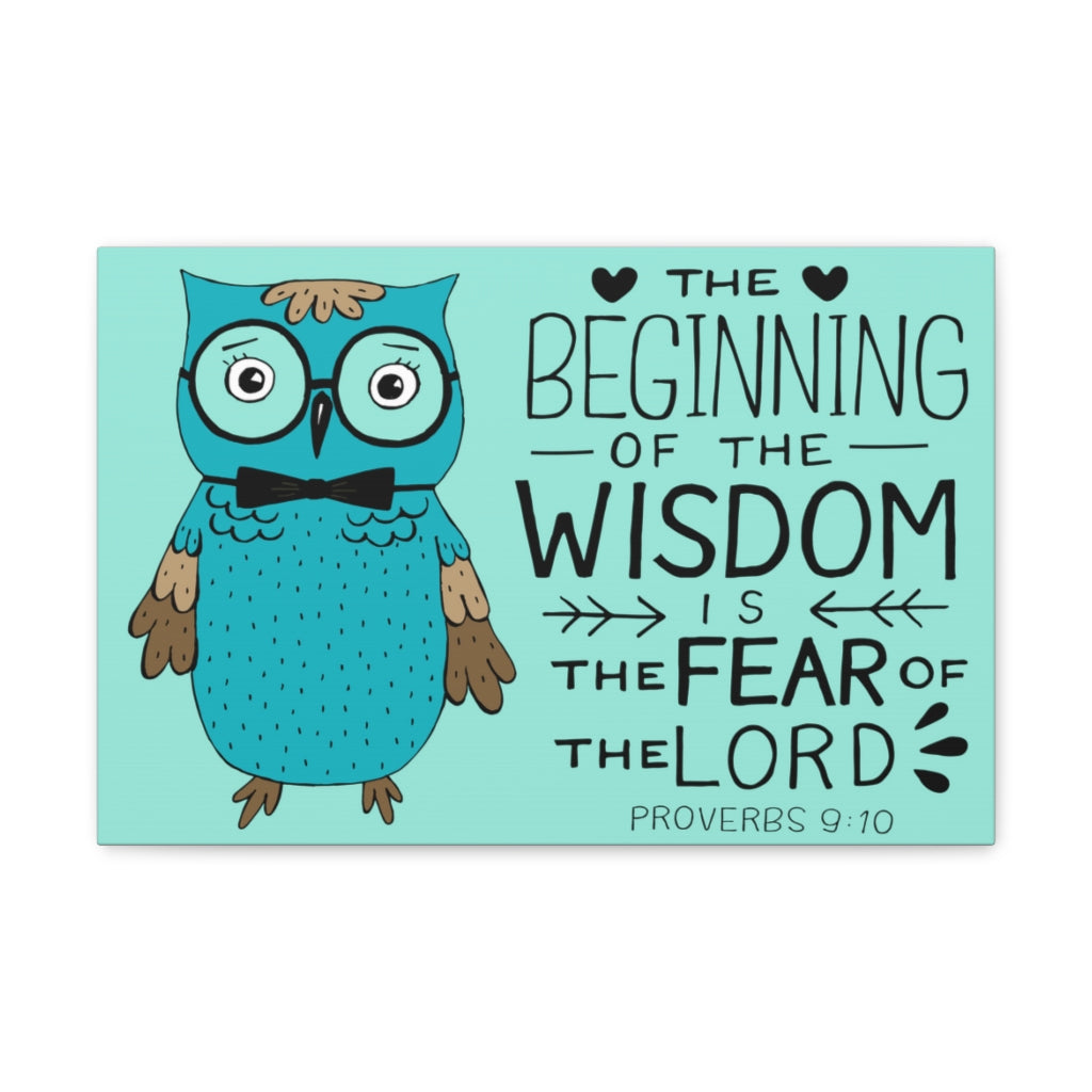 Scripture Walls The Beginning Of The Wisdom Proverbs 9:10 Bible Verse Canvas Christian Wall Art Ready To Hang Unframed-Express Your Love Gifts