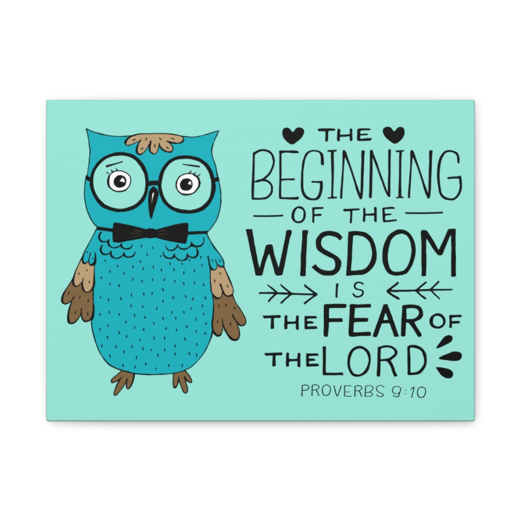 Scripture Walls The Beginning Of The Wisdom Proverbs 9:10 Bible Verse Canvas Christian Wall Art Ready To Hang Unframed-Express Your Love Gifts