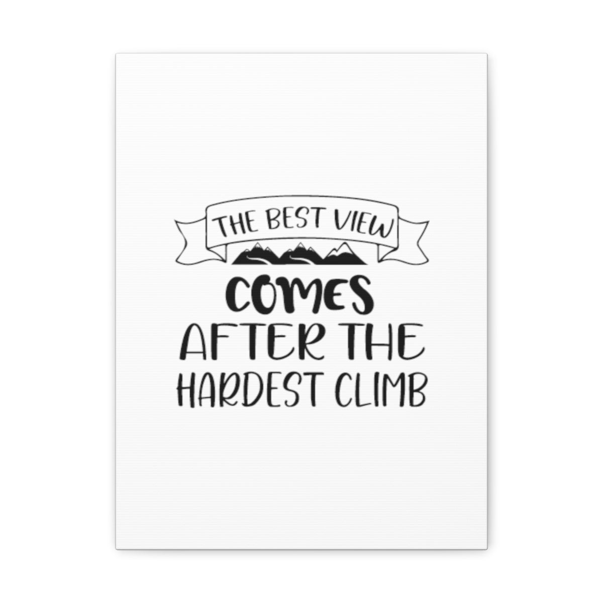 Scripture Walls The Best View Comes Colossians 3:23-24 Christian Wall Art Print Ready to Hang Unframed-Express Your Love Gifts