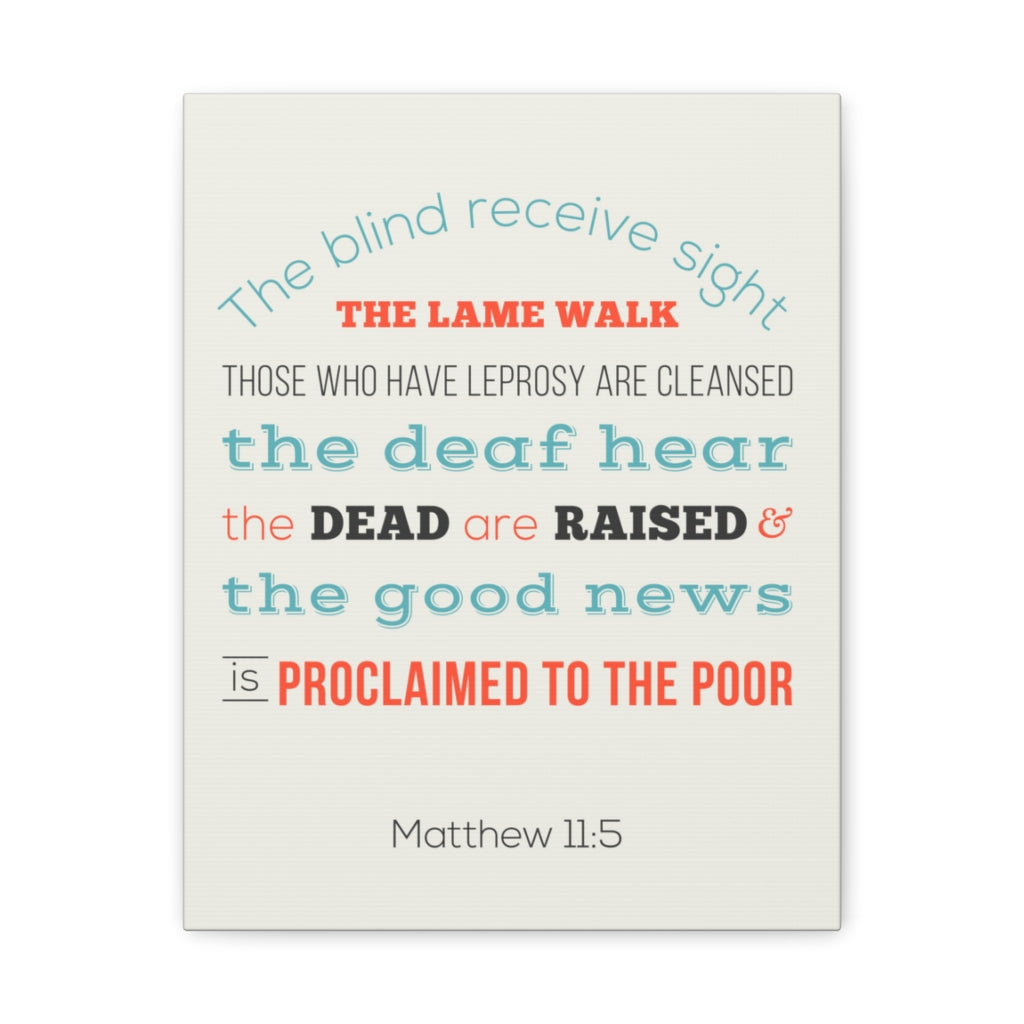 Scripture Walls The Blind Receive Sight Matthew 11:5 Christian Wall Art Bible Verse Print Ready To Hang Unframed-Express Your Love Gifts