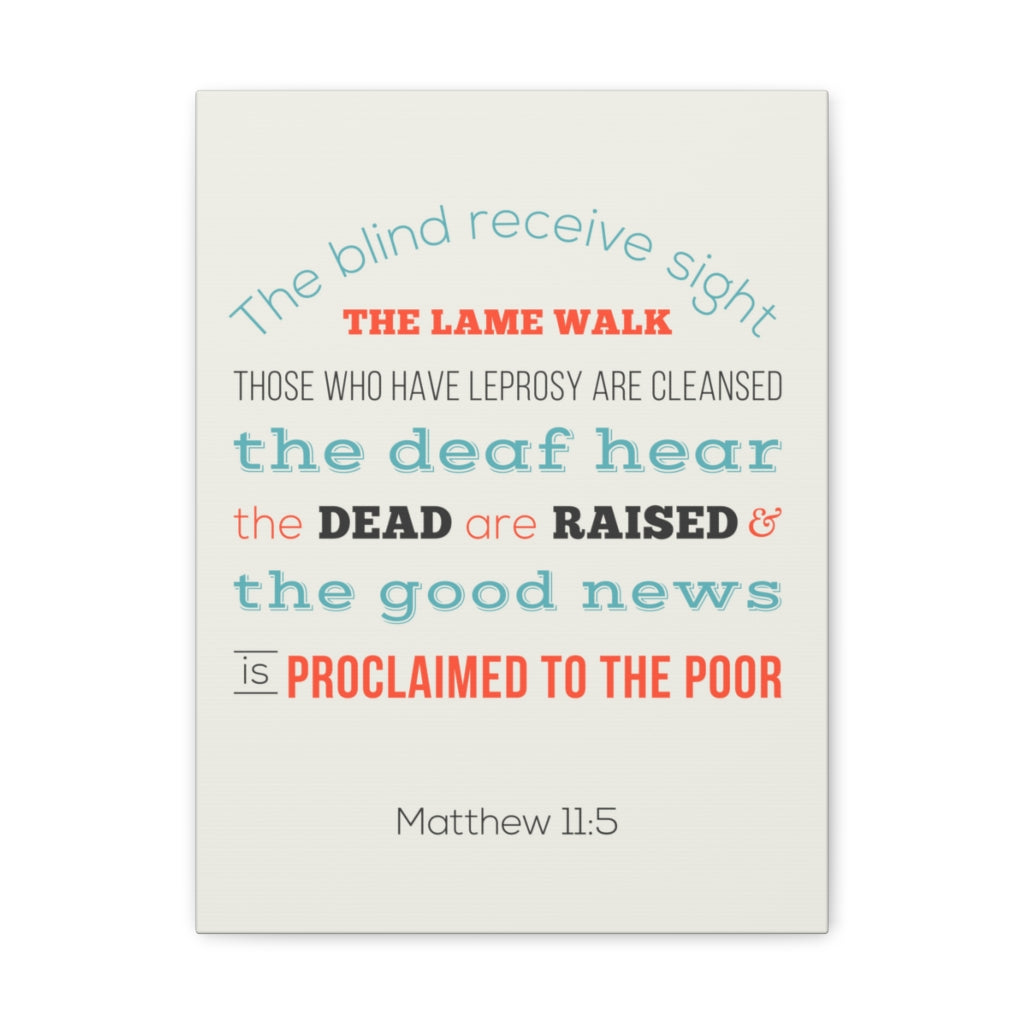 Scripture Walls The Blind Receive Sight Matthew 11:5 Christian Wall Art Bible Verse Print Ready To Hang Unframed-Express Your Love Gifts